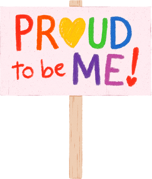 Handdrawn Textured Proud to Be Me Placard